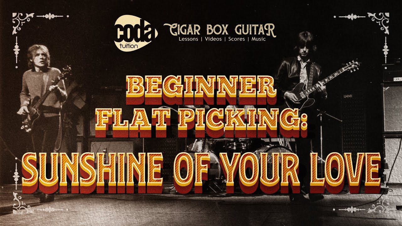Cigar Box Guitar - Beginner Flatpicking - Sunshine of Your Love