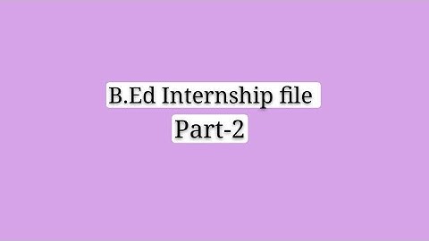 B.ed internship file part-2