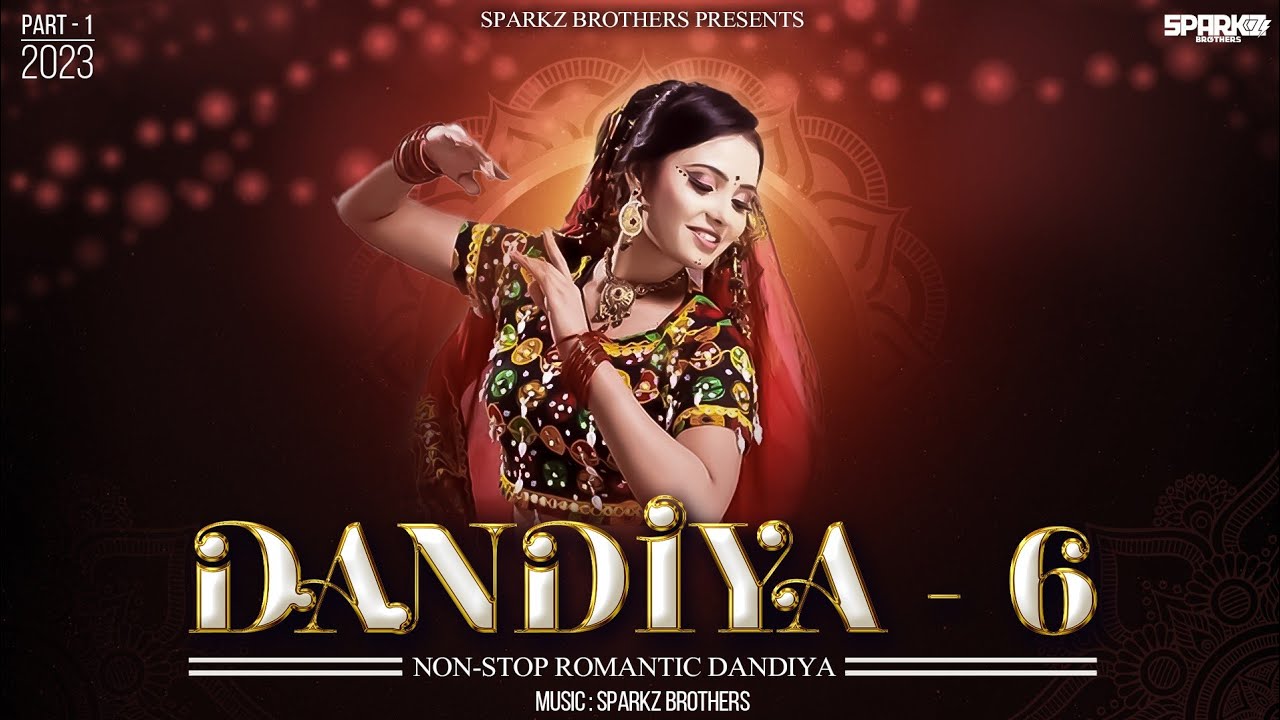 Dandiya - 6 | SparkZ Brothers | Non-Stop Romantic Dandiya | Garba Song | Navratri 2024