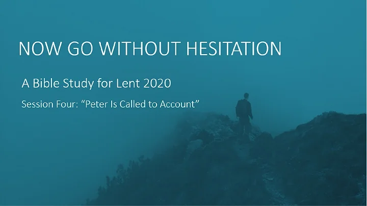 Now Go Without Hesitation - Peter Is Called to Acc...