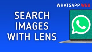 How to Search Images with Lens in WhatsApp Web on PC screenshot 5