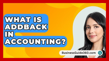 What Is Addback In Accounting? - BusinessGuide360.com