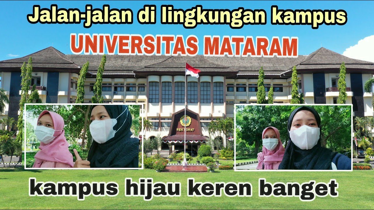 Jalan-jalan di kampus Universitas Mataram (UNRAM) ll Kampus Tertua di NTB