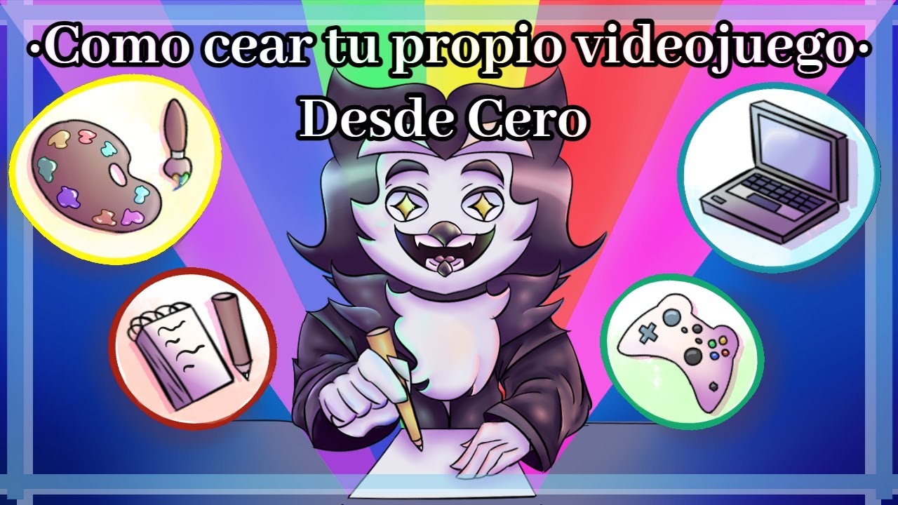 Como crear un videojuego desde cero I Guía basica para empezar a crear ...