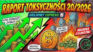 Masakra gigantów i krypto-zadyszka! Kto dowozi zyski, a kto pali miliardy? | Raport Toksyczności