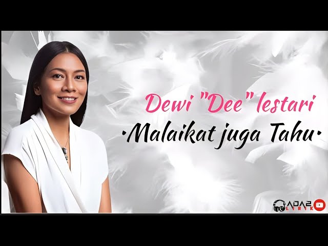 Dewi Dee Lestari - Malaikat juga tahu (Lirik Lagu) class=
