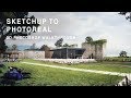 Sketchup to Photoreal in Photoshop - Architectural illustration (how to)