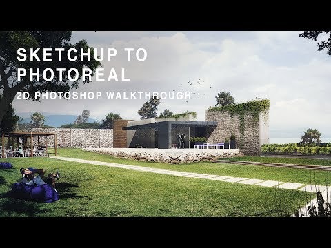 SKETCHUP TO PHOTOREAL - D Photoshop Walkthrough