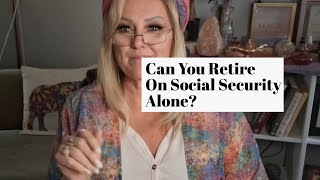 YES You can live on Social Security Alone If You Do These things.
