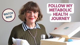Follow My Metabolic Health Journey