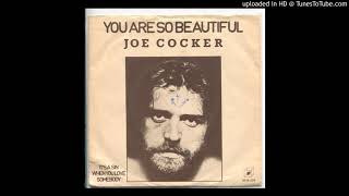 Video thumbnail of "Joe Cooker - You Are So Beautiful"