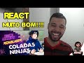 REACT - COLADAS NINJAS (VOICE MAKERS)