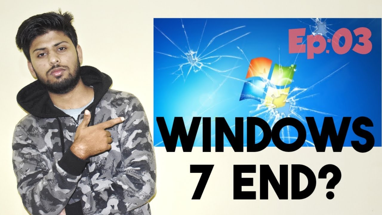 Windows 7 END OF LIFE | Episode 3 | Talk On Tech | Ft. Saif - YouTube