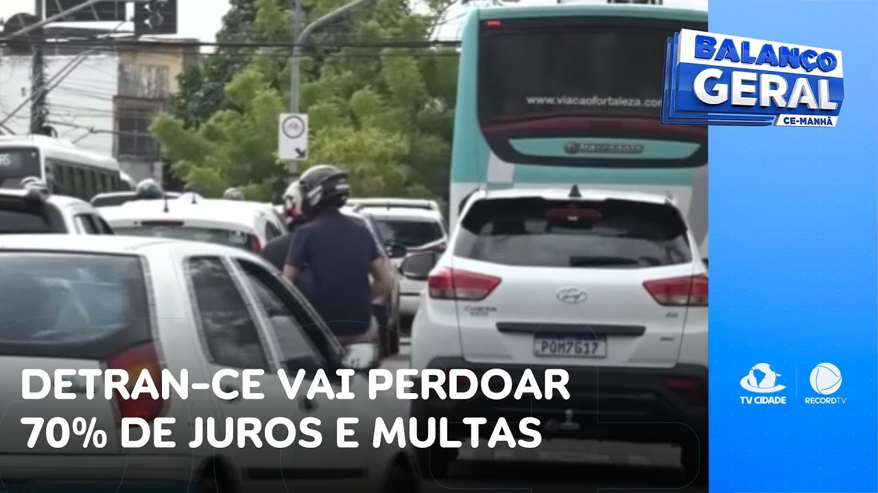 Detran-CE vai perdoar 70% de multas de débitos gerados até dezembro de 2024 | Balanço Geral CE Manhã