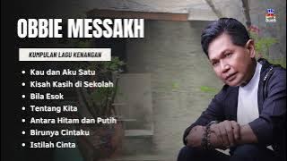 Obbie Messakh Kumpulan Lagu Kenangan | Kau dan Aku Satu, Kisah Kasih Di Sekolah