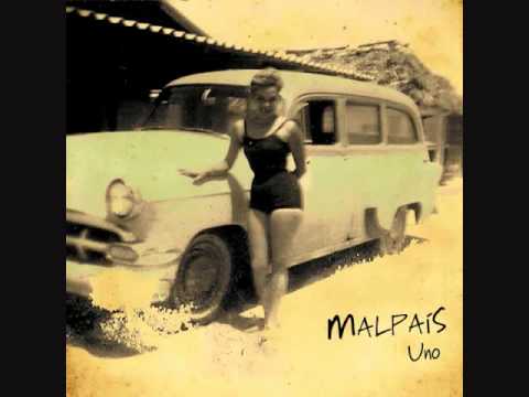 Malpaís — La Chola   Malpaís