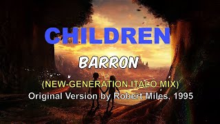 Barron - Children (New-Generation Italo Mix)