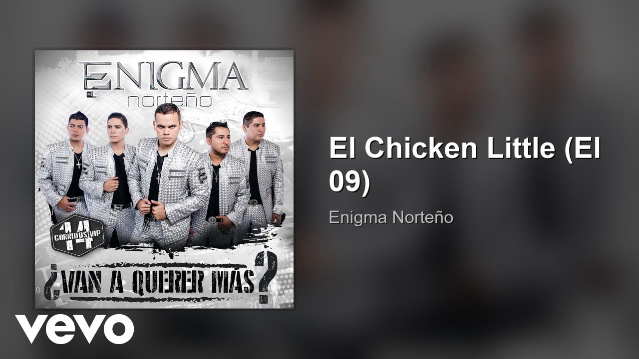 Enigma Norteño - El Chicken Little (El 09) (Audio)