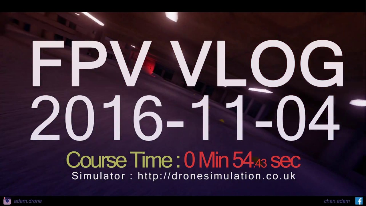 [模擬器] FPV 競速錄影 : Drone Simulation UK - FPV Racing  0 Min 54.43 Sec @ Multistorey Car Park Lap