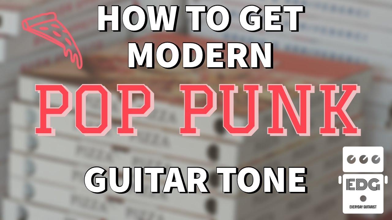 POP PUNK 101: Getting Great POP PUNK tones. //// EVERYDAY GUITARIST