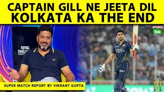 Super Match Report By Vikrant Gupta Kolkata Fail Even In Front Of One Lone Gill Gt Vs Kkr