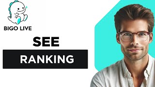 How To See The Ranking On Bigo Live - Quick And Easy