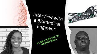 Interview with a Biomedical Engineer (C4H Virtual Mentor Interview Series)