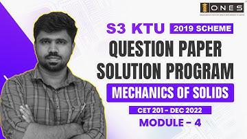 S3 KTU 2019 Scheme QP Solution | CE |  MECHANICS OF SOLIDS | CET201 | Module 4 - DEC 2022
