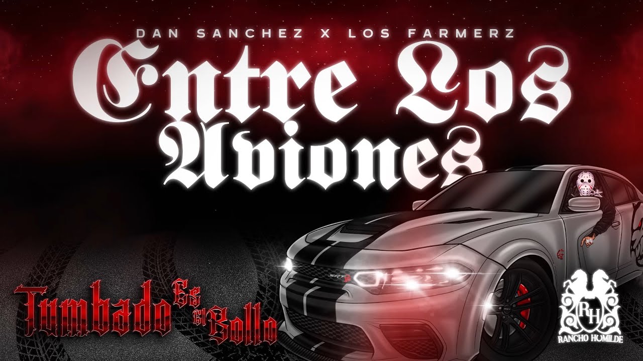 Dan Sanchez x Los Farmerz - Entre Los Aviones