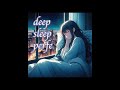 【528Hz music】deep sleep perfe  #lofi #chill beat #meditation #sleep #relax #healing music