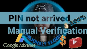 How to verify GOOGLE ADSENSE without PIN 2021| PIN not arrived [ Manual Verification ]