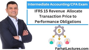 IFRS 15 Revenue Step 4 Allocate Transaction Price to Performance Obligations. CPA Exam