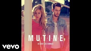 Video thumbnail of "Mutine - Où Sont Les Hommes"