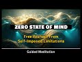 Zero state of mind guided meditation 10 minutes