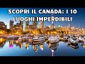 Scopri il Canada: I 10 Luoghi Imperdibili