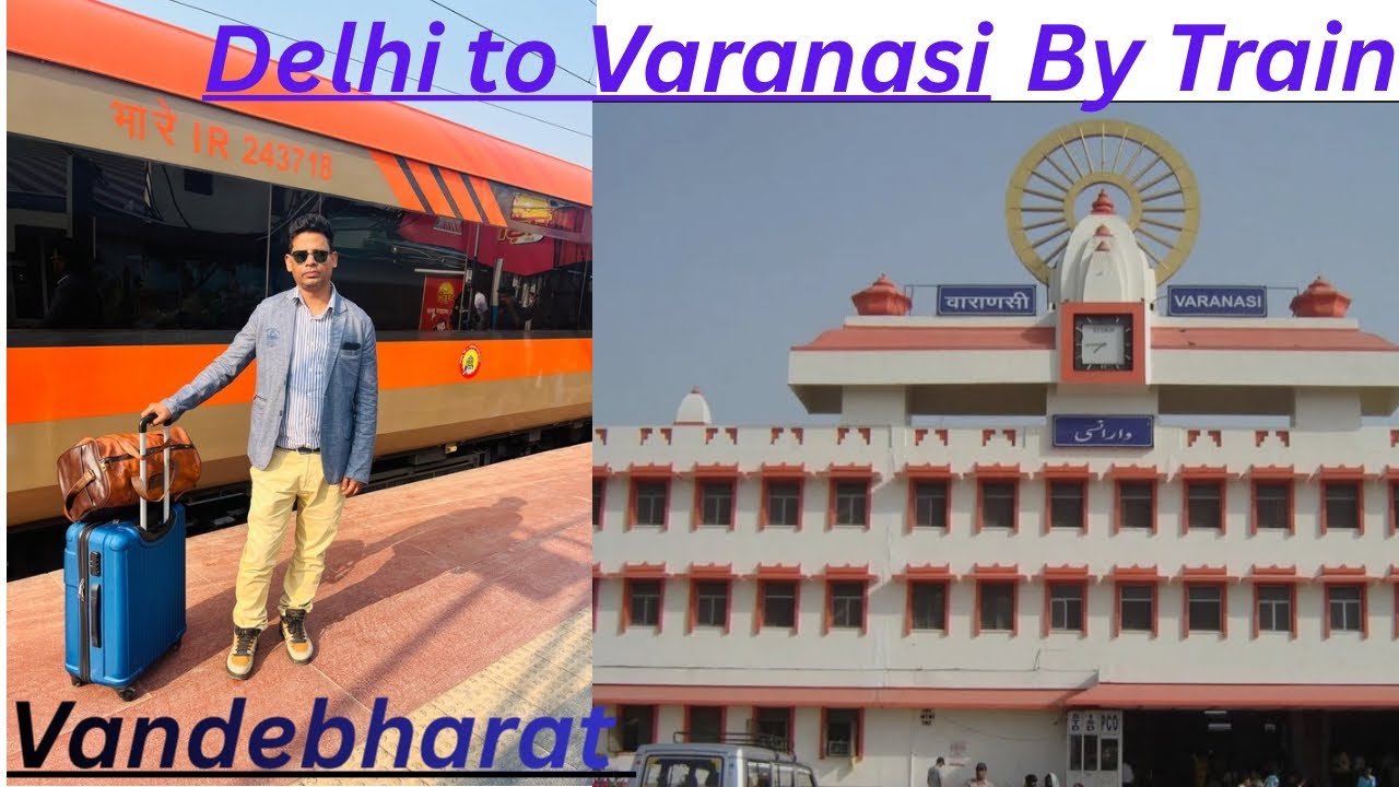 Delhi to Varanasi by Vande Bharat Train. 774 km in 8 hrs journey!! Via Kanpur jn -Prayagraj jn! 
