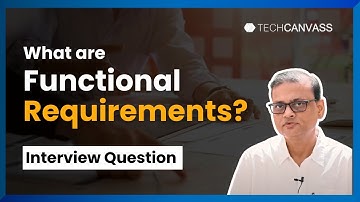 Functional and Non Functional Requirements | BA Interview Questions | Techcanvass