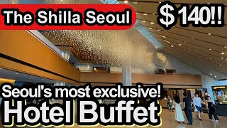 $140!? Most Famous buffet in Seoul! -The Shilla Seoul