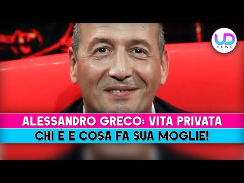 Alessandro Greco: Chi È E Cosa Fa Sua Moglie!