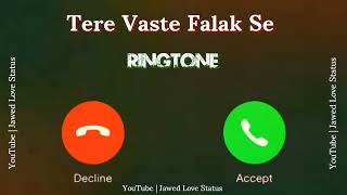 New Ringtone 2023 Tere Vaaste Falak Se Ringtone Varun J, Altamash F, Ringtonejawed Love Status