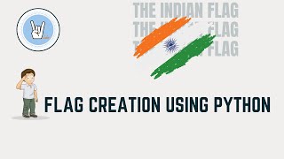 Flag creation Using python programming