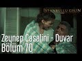 İstanbullu Gelin 70. Bölüm - Zeynep Casalini - Duvar