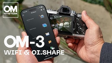 OM SYSTEM OM-3 Features: WiFi & OI.Share