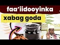 FAA IIDOOYINKA XABAG GODA SH MAXAMED ISMAACIIL