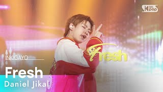 Daniel Jikal 다니엘 지칼 - Fresh @인기가요 inkigayo 20240310