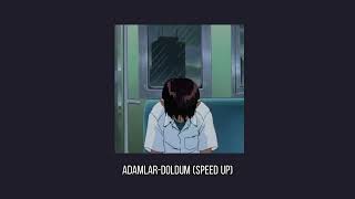 Adamlar - Doldum (Speed Up) Resimi