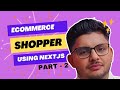 Shopper Ecommerce with Next.js and Mongoose: From Setup to Deployment - Part 1