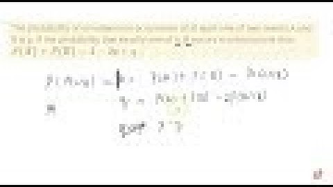 JEE MAINS 2018 The probability of simultaneous occurrence of at least one of two    events A and...