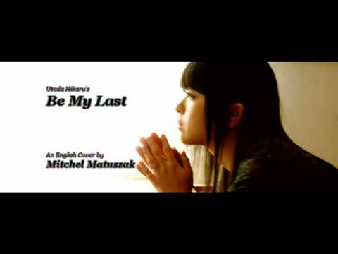 Be My Last [English Male Cover]