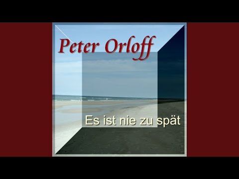 Peter Orloff - Es Ist Nie Zu Spät / Sonnenschein Peter Orloff - Es Ist Nie Zu Spät / Sonnenschein